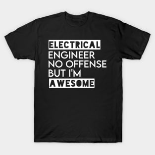 funny electrical engineer quote T-Shirt